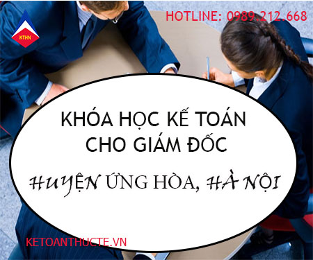 Khóa học kế toán cho giám đốc tại Ứng Hòa, Hà Nội