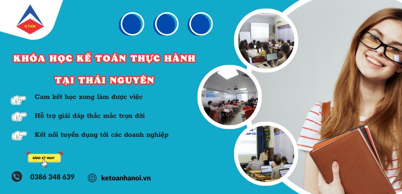 Khóa học kế toán thực hành tại Thái Nguyên 