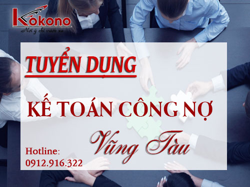 TÌM VIỆC LÀM KẾ TOÁN CÔNG NỢ TẠI VŨNG TÀU