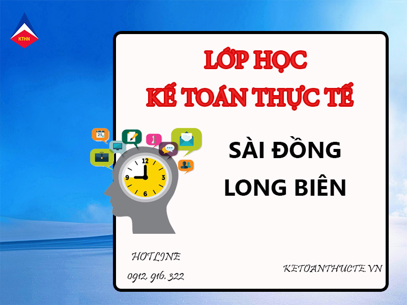 lớp học kế toán thực tế tại Sài Đồng, Long Biên