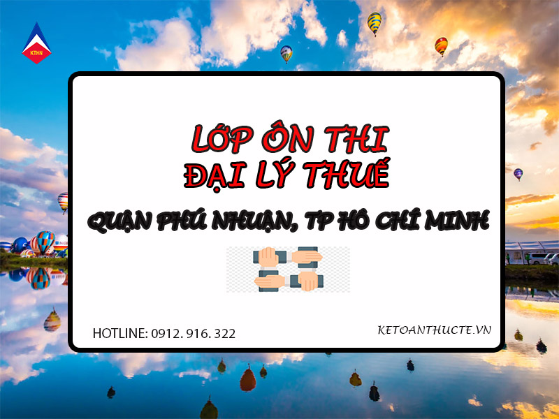 Lớp học ôn thi đại lý thuế tại Quận Phú Nhuận, TP Hồ Chí Minh
