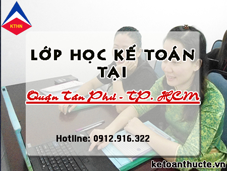Lớp kế toán tại Quận Tân Phú, TP. HCM