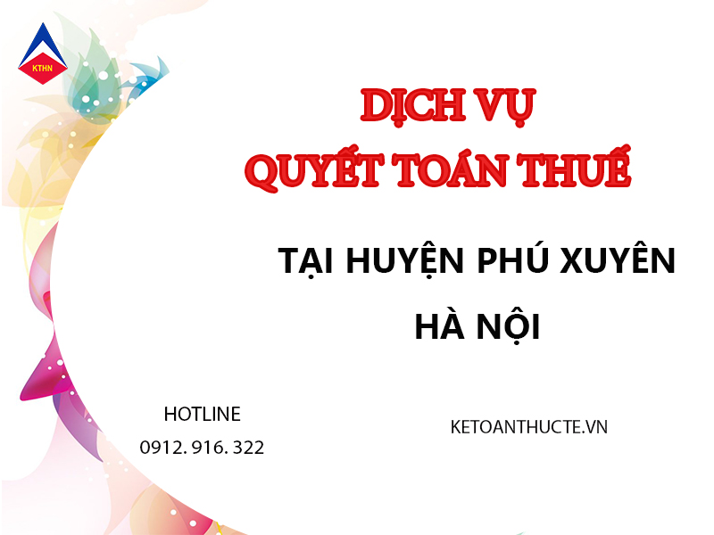 dịch vụ quyết toán thuế tại Huyện Phú Xuyên, Hà Nội