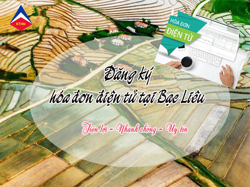 Đăng ký hóa đơn điện tử tại Bạc liêu