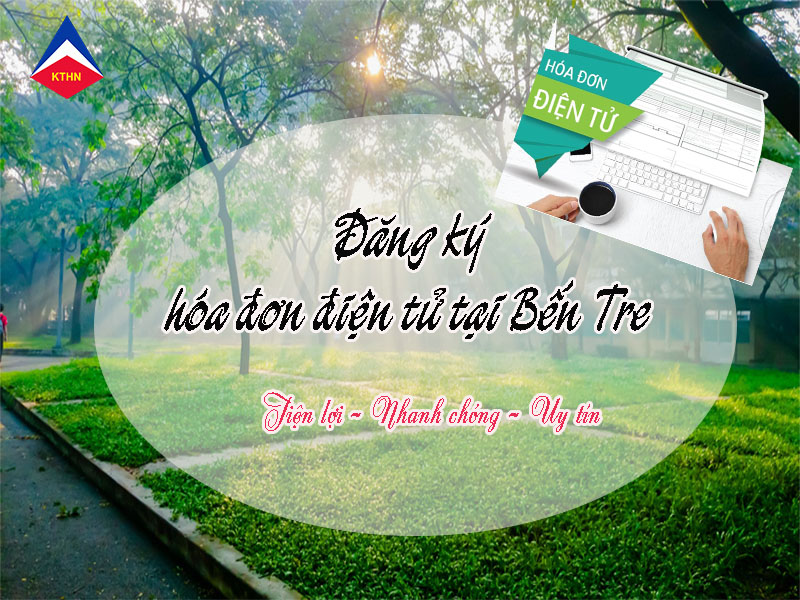 Đăng ký hóa đơn điện tử tại Bến Tre