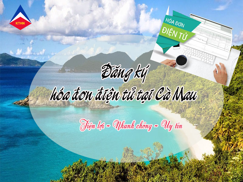 Đăng ký hóa đơn điện tử tại Cà Mau