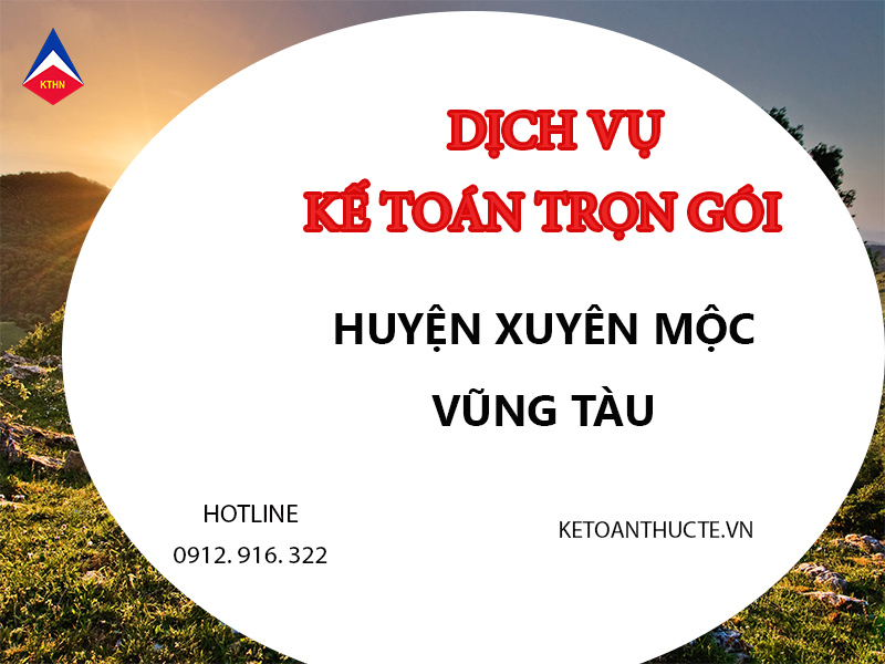 dịch vụ kế toán trọn gói tại huyện Xuyên Mộc, Vũng Tàu